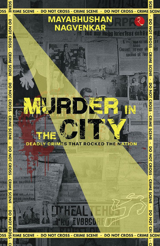 Murder In The Cities by Mayabhushan Nagvenkar