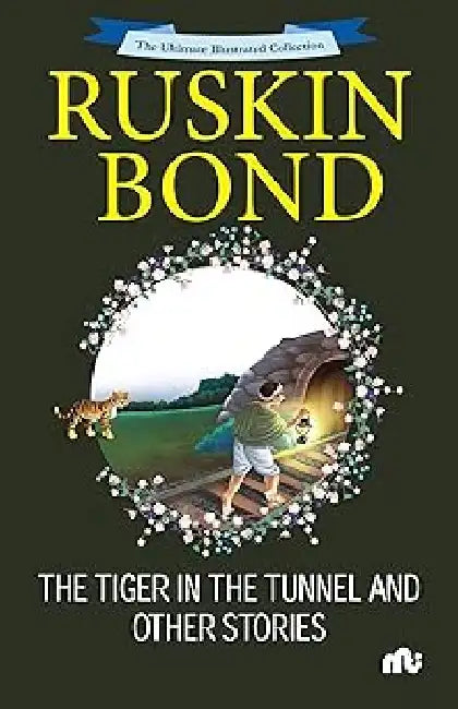 The Tiger In The Tunnel And Other Stories by Ruskin Bond