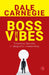 Boss Vibes  by Dale Carnegie