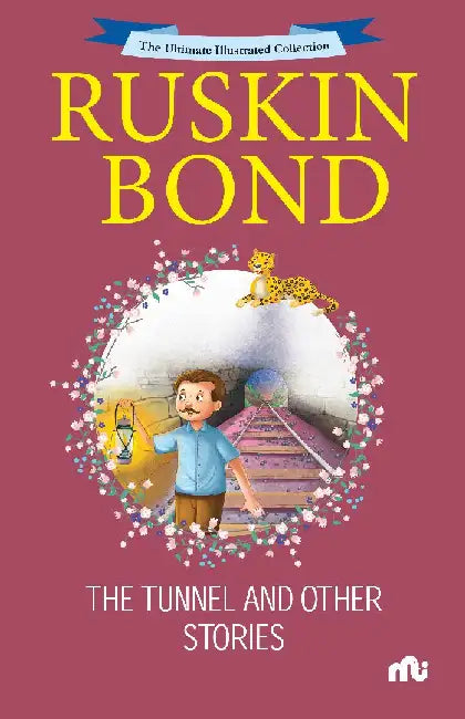 The Tunnel And Other Stories by Ruskin Bond
