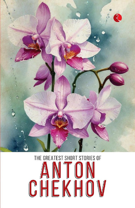 The Greatest Short Stories Of Anton Chekhov by Rupa