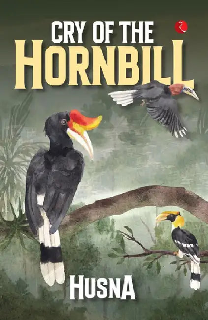 Cry Of The Hornbill by Husna