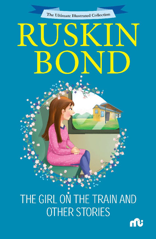 The Girl On The Train And Other Stories by Ruskin Bond