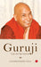 Guruji Life And Spiritualism by Chhabilendra Roul