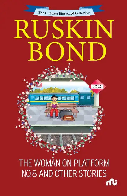 The Woman On Platform No 8 And Other Stories by Ruskin Bond