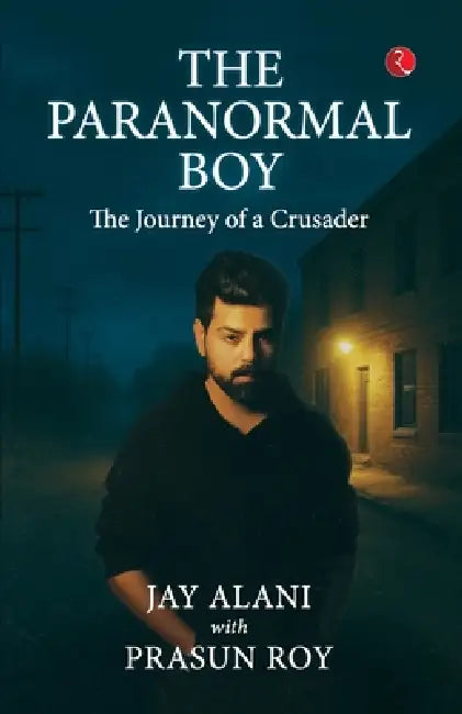 The Paranormal Boy by Jay Alani With Prasun Roy