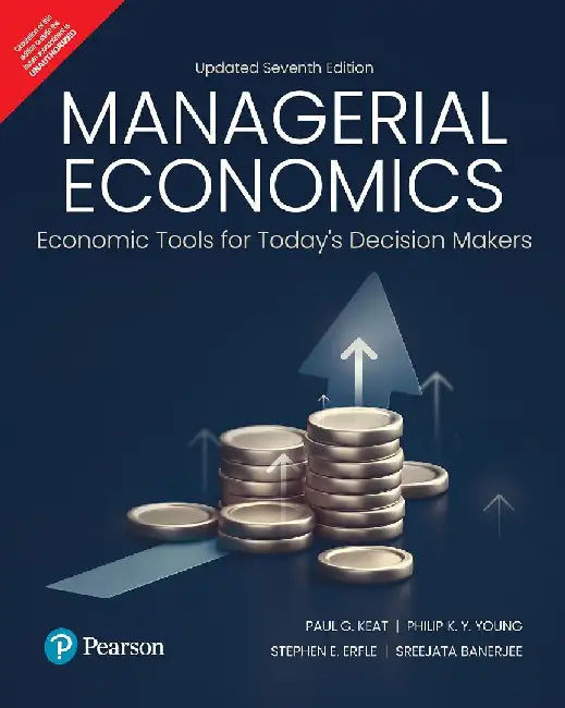 Managerial Economics: Economic Tools for Todays Decision Makers