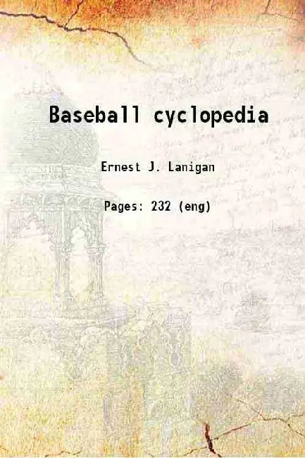 Baseball cyclopedia by Ernest J. Lanigan