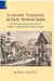 Economic Transition in Early Modern India: Production,subsistence and the Market in Eighteenth- century Bengal by Rajat Datta