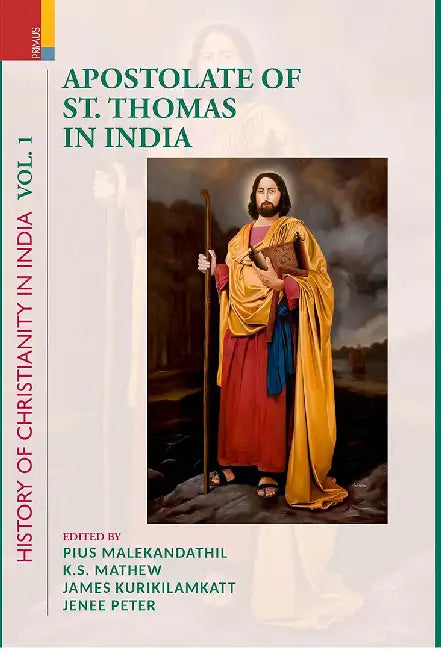 Apostolate of St. Thomas in India by Pius Malekandathil, K.S. Mathew