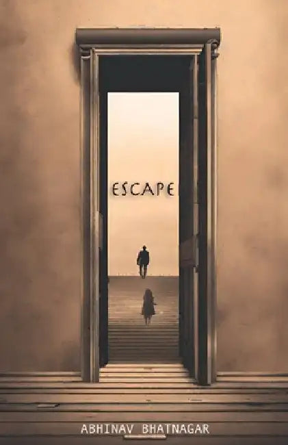 Escape by Abhinav Bhatnagar