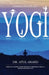 Experiencing Life As A Yogi by Atul Anand