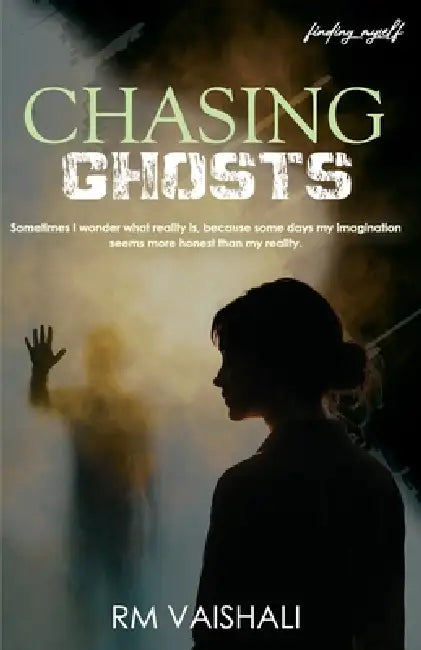 Chasing Ghosts by Vaishali Godara