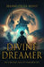 Divine Dreamer by Bhanupriya Bisht