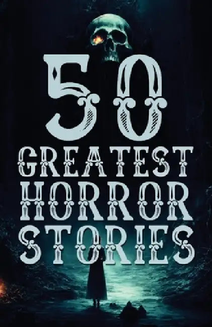 50 Greatest Horror Stories by Various