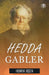 Hedda Gabler: A Drama In Four Acts by Henrik Ibsen