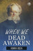 When We Dead Awaken by Henrik Ibsen