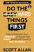 Do The Hard Things First Breaking Bad H by Allan Scott