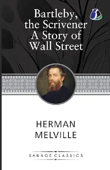 Bartleby, The Scrivener & The Paradise of Bachelors and the Tartarus of Maids by Herman Melville