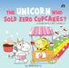 The Unicorn Who Sold Zero Cupcakes by Brenda Li