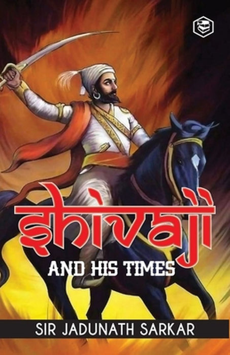 Shivaji and His Times by Jadunath Sarkar