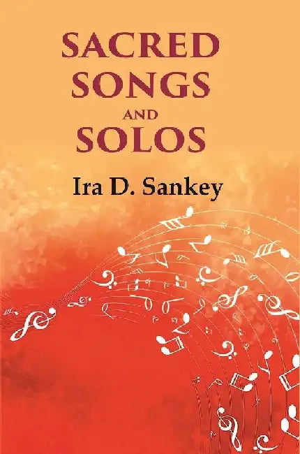 Sacred Songs and Solos by Ira D. Sankey