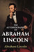 The Autobiography of Abraham Lincoln by Abraham Lincoln