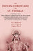 The Indian Christians of St. Thomas: Otherwise Called The Syrian Christians of Malabar A Sketch of Their History, and An Account of Their Present Condition, As Well As A Discussion of The Legend of St. Thomas by W. J. Richards, with a Preface by Eugene Stock