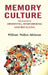 Memory Culture: The Science of Observing, Remembering and Recalling by William Walker Atkinson