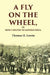 A Fly on The Wheel: Or How I Helped To Govern India by Thomas H. Lewin