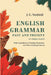 English Grammar Past and Present: With Appendices on Prosody, Synonyms, and Other Outlying Subjects, In Three Parts by J. C. Nesfield
