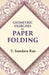 Geometric Exercises In Paper Folding  by T. Sundara RaoÂ 