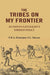 The Tribes on My Frontier: An Indian Naturalist'S Foreign Policy by E H A, Illustrator: F.C. Macrae