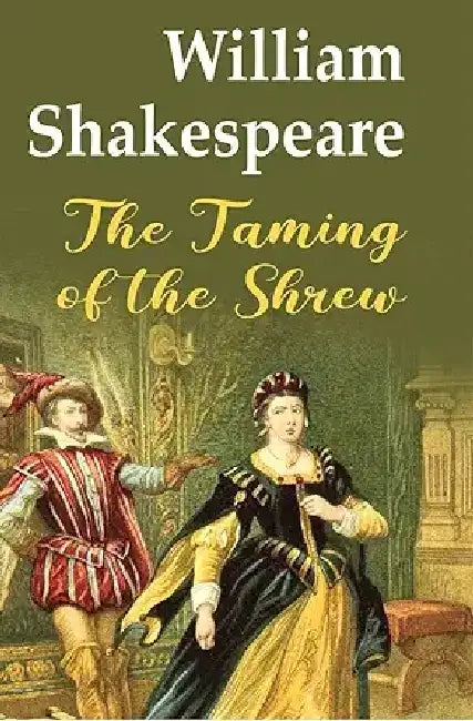 The Taming of the Shrew by William Shakespeare