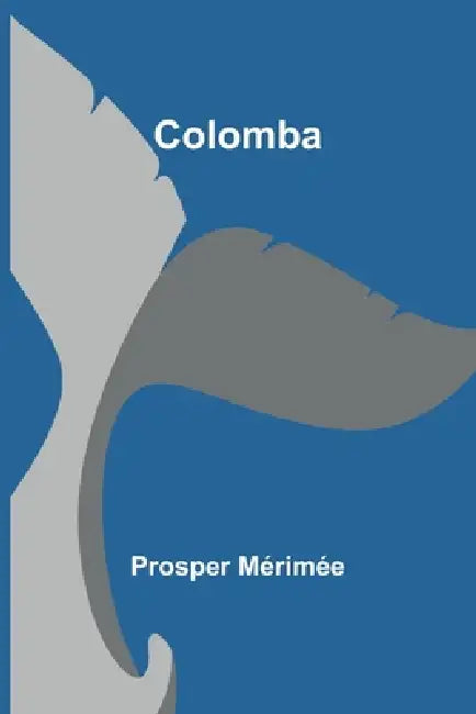 Colomba by Prosper Mérimée