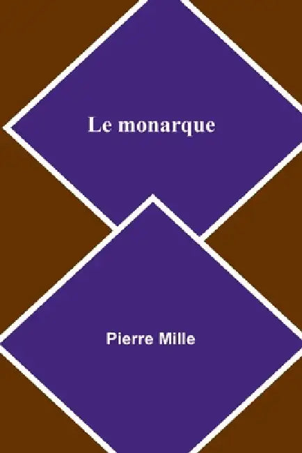 Le monarque by Pierre Mille