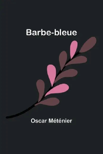 Barbe-bleue by Oscar Méténier