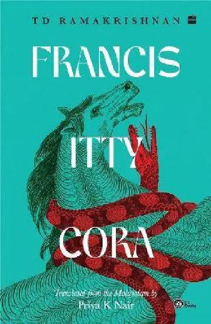 Francis Itty Cora by T.D. Ramakrishnan