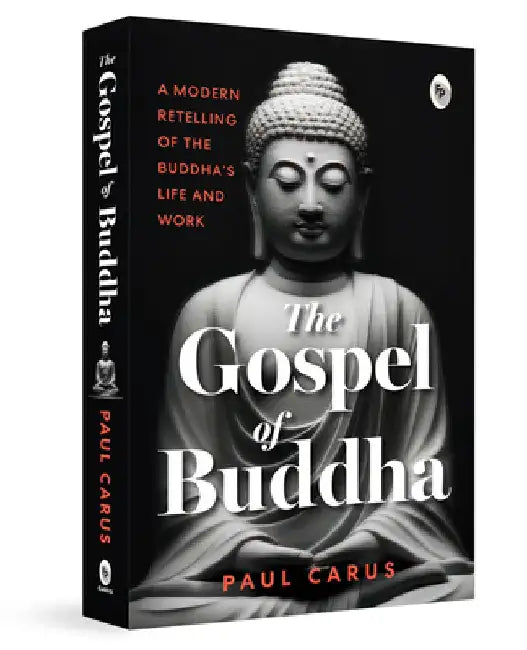 The Gospel of Buddha by Paul Carus