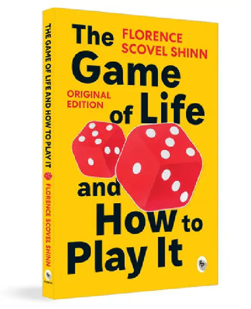 The Game of Life and How to Play It by Florence Scovel Shinn