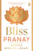 Bliss by Pranay