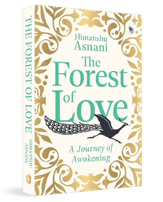 The Forest of Love: A Journey of Awakening by Himanshu Asnani