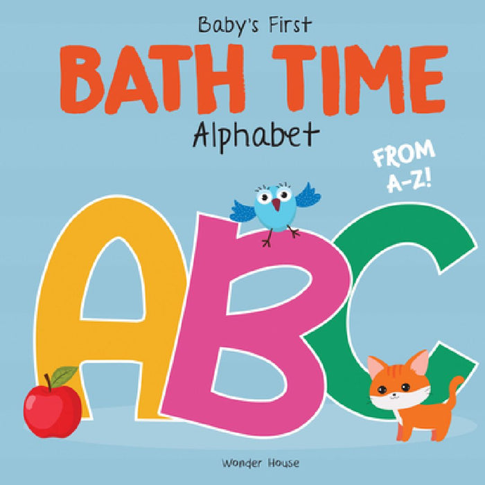 Baby's First Bath Time: ABC Bath Book by Wonder House Books