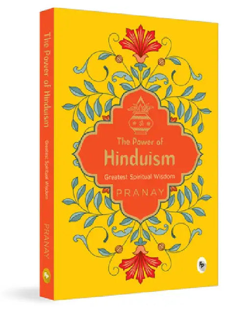 The Power of Hinduism by Pranay