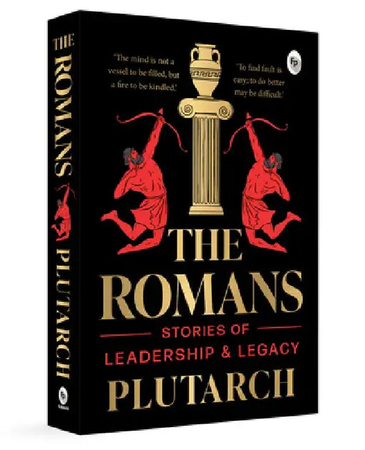 The Romans: Stories of Leadership and Legacy by Plutarch