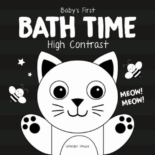 Baby's First Bath Time: High Contrast by Wonder House Books