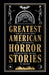 Greatest American Horror Stories by Various