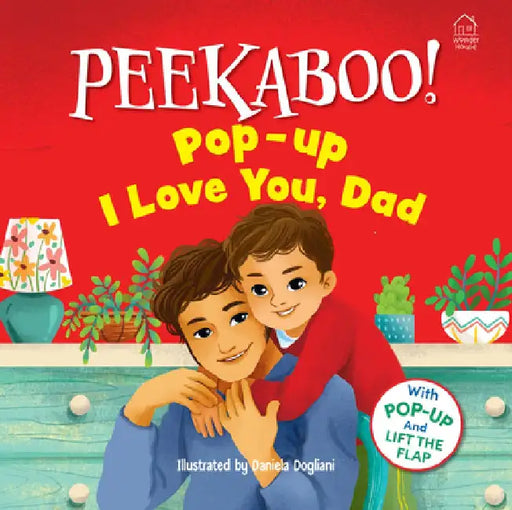 Pee-Ka-Boo! Pop-Up: I Love You Daddy: Pop-Up and Lift the Flap by Wonder House Books