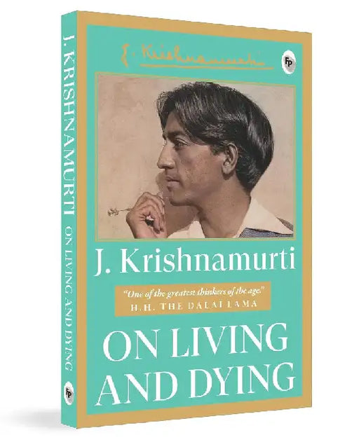 On Living And Dying by J. Krishnamurti