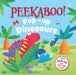 Pee-Ka-Boo! Pop-Up: Dinosaurs: Pop-Up and Lift the Flap by Wonder House Books